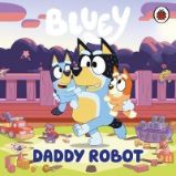 Bluey: Daddy Robot - Dětská cizojazyčná literatura Bluey: Daddy Robot