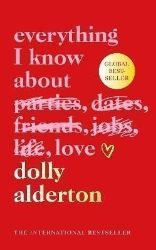 Everything I Know About Love - Dolly Alderton - Biografie a autobiografie v angličtině Everything I Know About Love