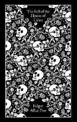 Fall of the House of Usher - Edgar Allan Poe - Penguin Clothbound Classics Fall of the House of Usher