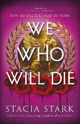 We Who Will Die We Who Will Die