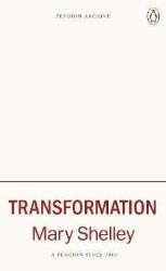 Transformation - Mary Shelley - Klasická literatura v angličtině Transformation