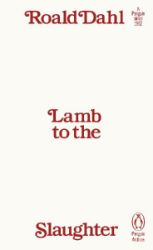 Lamb to the Slaughter Lamb to the Slaughter