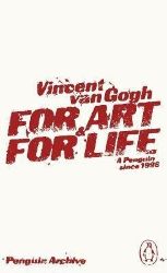 For Art and for Life - Vincent van Gogh - Knihy o módě, umění a designu v angličtině For Art and for Life