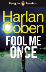 Penguin Readers Level 5: Fool Me Once (ELT Graded Reader) - Harlan Coben - Čtení v angličtině Penguin Readers Level 5: Fool Me Once (ELT Graded Reader)