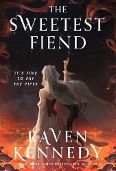 Sweetest Fiend - Raven Kennedy - Adult romantasy Sweetest Fiend