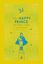 Happy Prince and Other Stories - Oscar Wilde - Klasická literatura v angličtině Happy Prince and Other Stories