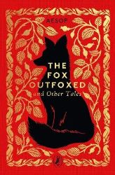 Fox Outfoxed and Other Tales Fox Outfoxed and Other Tales