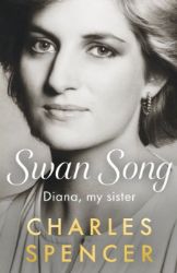 Swan Song: Diana, My Sister - Charles Spencer - Biografie a autobiografie v angličtině Swan Song: Diana, My Sister