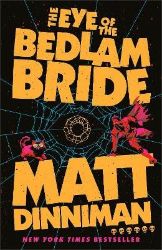 Eye of the Bedlam Bride - Matt Dinniman - Fantasy v angličtině Eye of the Bedlam Bride