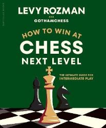 How to Win at Chess, Next Level - Levy Rozman - Knihy o sportu v angličtině How to Win at Chess, Next Level