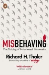 Misbehaving - The Making of Behavioural Economics Misbehaving - The Making of Behavioural Economics