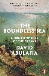The Boundless Sea : A Human History of the Oceans The Boundless Sea : A Human History of the Oceans