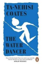 The Water Dancer - Ta-Nehisi Coates - Historické romány v angličtině The Water Dancer