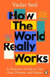 How the World Really Works - Václav Smil - Knihy o vědě v angličtině How the World Really Works