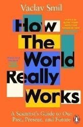 How the World Really Works How the World Really Works