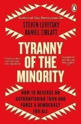 Tyranny of the Minority - Steven Levitsky - Knihy o podnikání a byznysu v angličtině Tyranny of the Minority