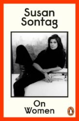 On Women: A new collection of feminist essays from the influential writer, activist and cr - Susan Sontag - Filozofie v angličtině On Women: A new collection of feminist essays from the influential writer, activist and cr