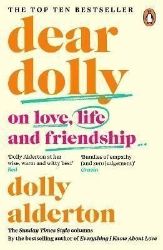 Dear Dolly: On Love, Life and Friendship, the instant Sunday Times bestseller - Dolly Alderton - Biografie a autobiografie v angličtině Dear Dolly: On Love, Life and Friendship