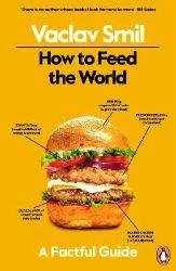 How to Feed the World How to Feed the World