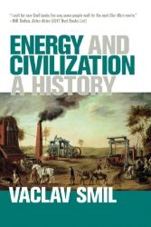 Energy and Civilization: A History Energy and Civilization: A History
