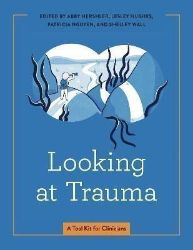 Looking at Trauma: A Tool Kit for Clinicians Looking at Trauma: A Tool Kit for Clinicians