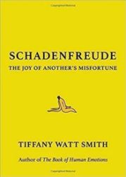Schadenfreude : The Joy of Another's Misfortune Schadenfreude : The Joy of Another's Misfortune