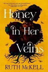 Honey in Her Veins - Ruth McKell - Adult romantasy Honey in Her Veins