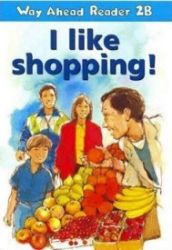 Way Ahead Readers 2B: I Like Shopping! Way Ahead Readers 2B: I Like Shopping!