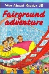 Way Ahead Reader 3B: Fairground Adventure Way Ahead Reader 3B: Fairground Adventure
