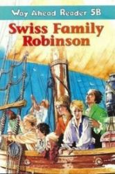 Way Ahead Readers 5B: Swiss Family Robinson Way Ahead Readers 5B: Swiss Family Robinson