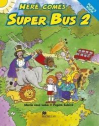 Here Comes Super Bus 2: Pupil's Book Here Comes Super Bus 2: Pupil's Book