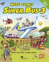 Here Comes Super Bus 3: Pupil's Book Here Comes Super Bus 3: Pupil's Book