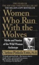 Women Who Run with Wolves - Clarissa Pinkola Estés - Anglická literatura Women Who Run with Wolves