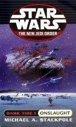 Star Wars: Dark Tide I - Onslaught - Michael A. Stackpole - Sci-fi v angličtině Star Wars: Dark Tide I - Onslaught