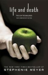 Life and Death - Twilight Reimagined Life and Death - Twilight Reimagined