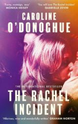 The Rachel Incident: 'If you've ever been young, you will love The Rachel Incident like I - Caroline O'Donoghue - Současná beletrie v angličtině The Rachel Incident: ´If you´ve ever been young, you will love The Rachel Incident like I