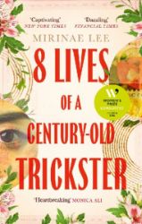 8 Lives of a Century-Old Trickster: The international bestseller - Historické romány v angličtině 8 Lives of a Century-Old Trickster: The international bestseller