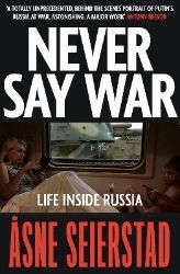 Never Say War - Asne Seierstad - Knihy o politice v angličtině Never Say War