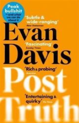 Post-Truth : Peak Bullshit - and What We Can Do About It Post-Truth : Peak Bullshit - and What We Can Do About It