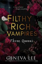 Filthy Rich Vampires 3: Three Queens - Erotické romány v angličtině Filthy Rich Vampires: Three Queens
