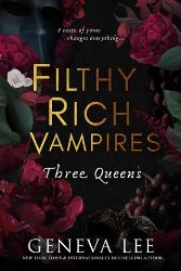 Filthy Rich Vampires 3: Three Queens - Erotické romány v angličtině Filthy Rich Vampires: Three Queens