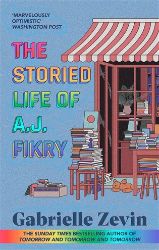 The Storied Life of A.J. Fikry: by the Sunday Times bestselling author of Tomorrow & Tomor - Gabrielle Zevin - Současná beletrie v angličtině The Storied Life of A.J. Fikry