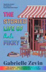 The Storied Life of A.J. Fikry: by the Sunday Times bestselling author of Tomorrow & Tomor - Gabrielle Zevin - Současná beletrie v angličtině The Storied Life of A.J. Fikry