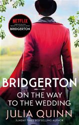 Bridgerton (Book 8) - Julia Quinn - Historické romány v angličtině Bridgerton - On the Way to the Wedding