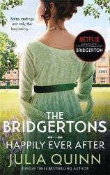 The Bridgertons: Happily Ever After The Bridgertons: Happily Ever After