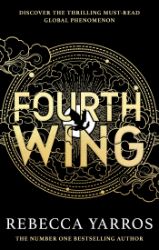 Fourth Wing - Rebecca Yarros - Young Adult romantasy Fourth Wing