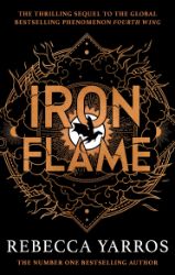 Iron Flame - Rebecca Yarros - Young Adult romantasy Iron Flame