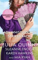 Lady Whistledown Strikes Back: An irresistible treat for Bridgerton fans! - Julia Quinn - Historické romány v angličtině Lady Whistledown Strikes Back