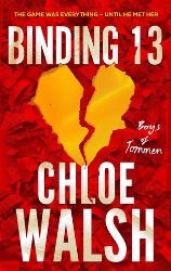 Boys of Tommen 1: Binding 13 - Chloe Walsh - New Adult v angličtině Binding 13: Epic, emotional and addictive romance from the TikTok phenomenon