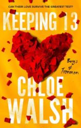 Boys of Tommen 2: Keeping 13 - Chloe Walsh - New Adult v angličtině Keeping 13: Epic, emotional and addictive romance from the TikTok phenomenon